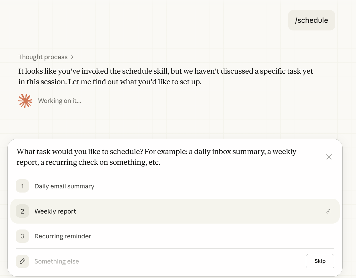 The /schedule command walks you through setup with multiple-choice options for frequency and timing